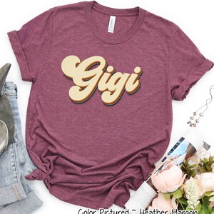 Retro Gigi Shirt, benutzerdefiniertes Gigi Shirt, Geschenk für Gigi, Geschenk für sie, Muttertagsgeschenk, Gigi Life TShirt, gesegnetes Gigi Shirt, Weihnachtsgeschenk