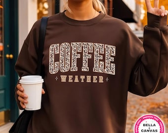 Coffee Weather Sweatshirt,Coffee Lover Crewneck, Autumn Women Shirt, Retro Fall Sweater, Retro Autumn T-Shirt,Coffee Lover Gift,Gift for Her