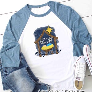 Beste dag ooit waargebeurd verhaal shirt, kerststal kerstshirt, kerst kerststal shirt, kerstshirt, kerststal shirt, raglan jezus kerst