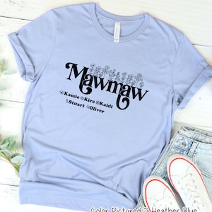 Personalized Floral Mawmaw Shirt, Custom Mawmaw Shirt, GrandKids Names Shirt, Gift For Mawmaw, Mothers Day Gift For Her for Her