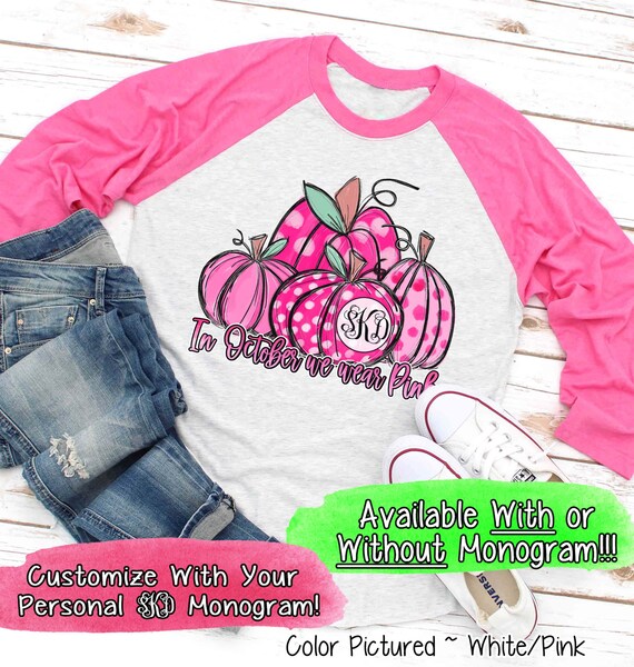 In October We Wear Pink Pumpkin Breast Cancer Halloween Raglan Baseball Tee In October We Wear Pink Pumpkin Breast Cancer Halloween Raglan Baseball Tee