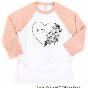 Outline Flower Heart Mom Shirt, Custom Mom Shirt, Mom Cute T Shirt, Gift For Mom, Mothers Day Gift For Her,   Raglan Tee