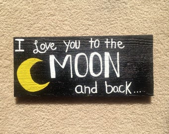 Love you to the moon and back sign
