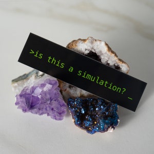 Is this a simulation? Vinyl Sticker for Water Bottle or Computer