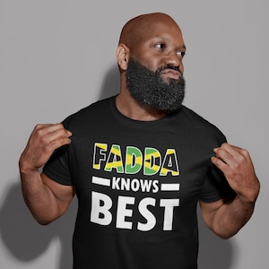 Fadda Knows Best T-Shirt – Jamaican Pride Dad Gift, Caribbean Heritage Tee