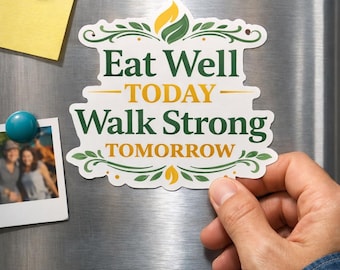 Eat Well Today Walk Strong Tomorrow sticker | inspirational wellness decal