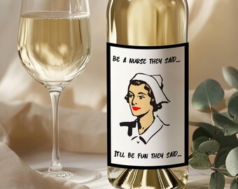 Funny Nurse Wine Labels, Gift for Nurse, Thank You Gift for Nurse, Co-Worker Wine Gift, Digital file, NOT EDITABLE