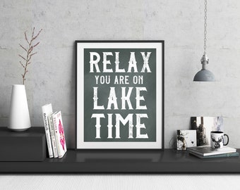 Relax You Are On Lake Time Print, Cottage/Lake Decor, Wall Art, Instant Download