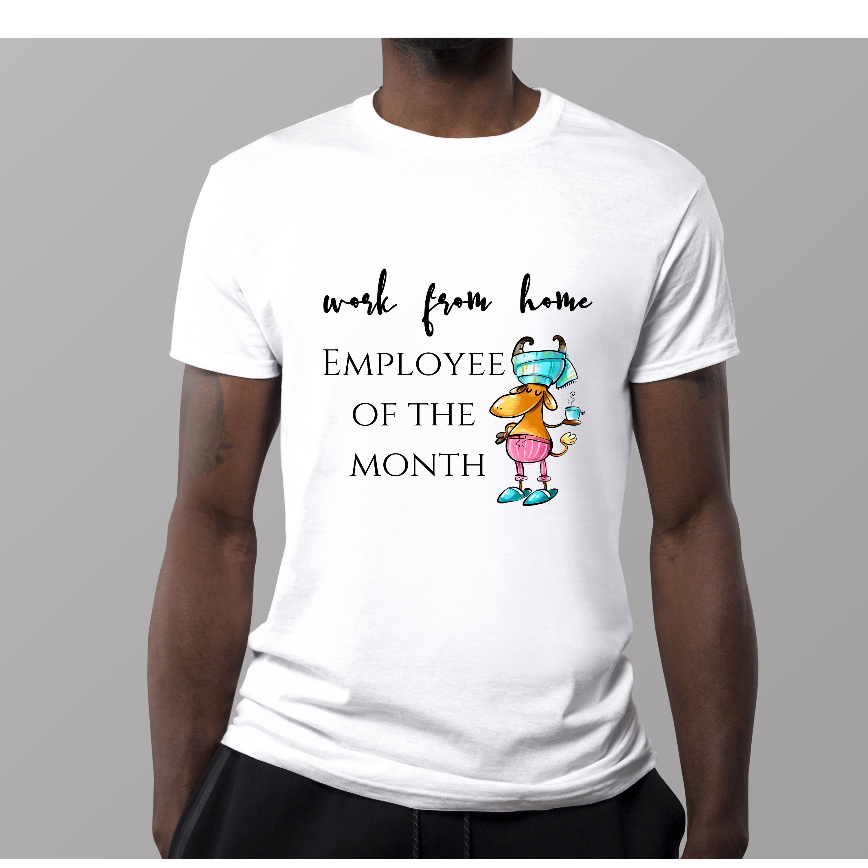 Funny Work From Home T Shirt Employee of the Month Shirt Etsy