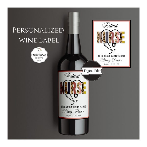 Personalized Retirement for Nurse Wine Label Printable, Retirement Wine Sticker, Party Labels,  Retirement Wine Gift, DIGITAL FILE