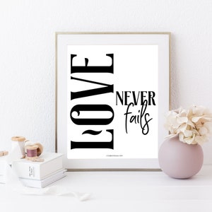 Love Never Fails Print, 1 Corinthians 13:8 Print, Bridal Shower Gift, Wedding Gift, Typography Art, Digital Art, INSTANT DOWNLOAD