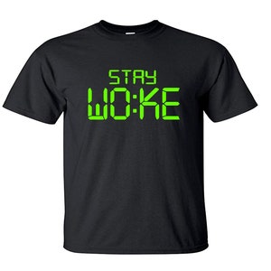 Stay woke. Stay woke shirt. Stay woke long sleeve shirt.