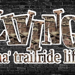 Trail Ride Life design **FILE ONLY**