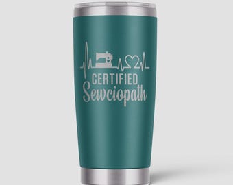 Certified Sewciopath 20 oz Tumbler, Stainless Steel LAL-T11 Teal