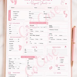 May include: A pink and white Mother-Baby Report Sheet on a clipboard. The form includes sections for delivery type, vital signs, maternal assessment, pain management, labs, medications, baby assessment, feeding, output, education, and notes.