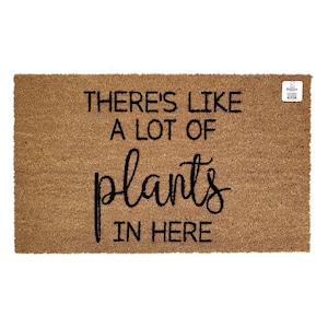 There’s Like A Lot Of Plants Doormat | Plant Lover Welcome Mat | Funny Plant Doormat | Crazy Plant Lady Gift | Porch Entry Rug | House Gift