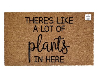 There’s Like A Lot Of Plants Doormat | Plant Lover Welcome Mat | Funny Plant Doormat | Crazy Plant Lady Gift | Porch Entry Rug | House Gift