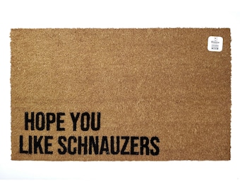 We hope you like Schnauzers | Dog doormat | Schnauzer | Schnauzer mom | Dog lover | Dog doormat | Gift for dog lover