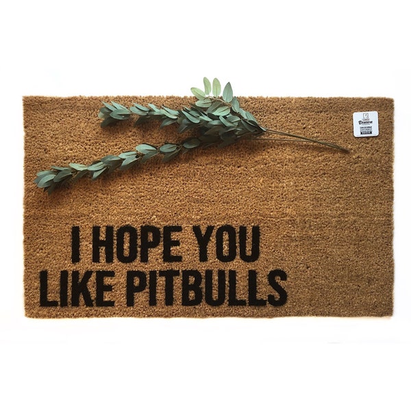 I hope you like pitbulls doormat | doormat | Pitbull lover | Pitbull advocate | Dog doormat | Gift for dog lover | Welcome Mat | Dog mom