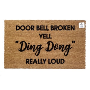 Doorbell Broken Yell Ding Dong Really Loud | Funny Porch Mat | Welcome Mat | Gift for New Home | Entry Rug with Quote | Funny Doorbell Mat