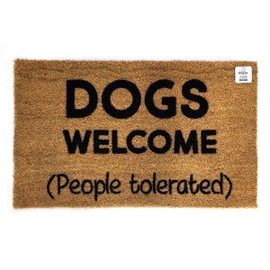 Dogs Welcome People Tolerated Doormat | Funny Dog Lover Welcome Mat | Gift for Dog Owners | Funny Entry Rug | Pet Friendly Porch Decor