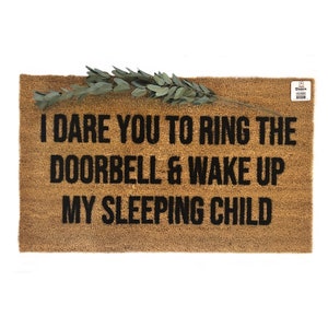 I Dare You to Ring the Doorbell Doormat | Sleeping Child | New Mom | Baby Shower Gift | Funny Welcome Mat | Housewarming Gift | Doorbell Mat