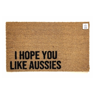 I Hope You Like Aussies Doormat | Funny Australian Shepherd Welcome Mat | Aussie Parents | Dog Lover Gift | Pet Friendly Decor | Dog Mom