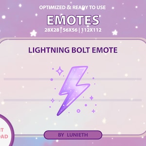 May include: A purple lightning bolt emote with sparkles, available in three sizes: 28x28, 56x56, and 112x112 pixels.  The text "LIGHTNING BOLT EMOTE" is above the image.  The text "INSTANT DOWNLOAD" is in a circle at the bottom left of the image.  The text "BY LUNIETH" is in a rectangle at the bottom right of the image.