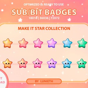 May include: A set of eight animated star badges in various colours, including yellow, pink, blue, green, and purple. The badges are designed for use on Twitch or YouTube channels to reward subscribers and viewers. The text "MAKE IT STAR COLLECTION" is displayed above the badges.