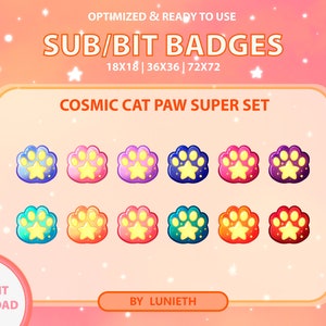 May include: A set of colorful digital badges featuring cat paw designs with a star in the center. The badges are in various colors, including blue, pink, purple, and orange, with the text "COSMIC CAT PAW SUPER SET". The image also includes the text "SUB/BIT BADGES".