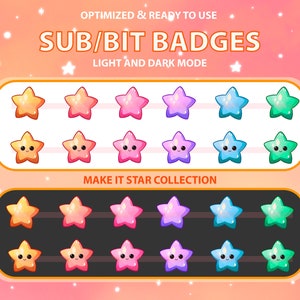 May include: A set of 12 animated star badges in light and dark mode. The badges are in various colours, including yellow, orange, pink, purple, blue, and green. Each badge features a cute cartoon star with a smiling face. The text "SUB/BIT BADGES" and "MAKE IT STAR COLLECTION" is displayed above and below the badges.