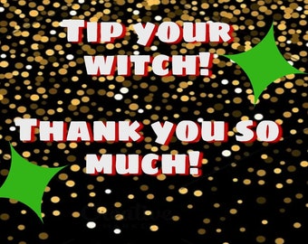 Tip your witch!