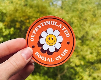 Overstimulated Social Club Sticker Autism Aticker ADHD Anxiety Unhinged ...