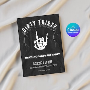 May include: Black and white invitation with a skeleton hand making a rock and roll sign. The text reads "Dirty Thirty" and "Death to Jake's 20s Party". The date and time of the party are listed as "8.30.2024 at 7PM". The address is "123 Anywhere St, Any City". The RSVP information is "RSVP to Kat by 8/15".