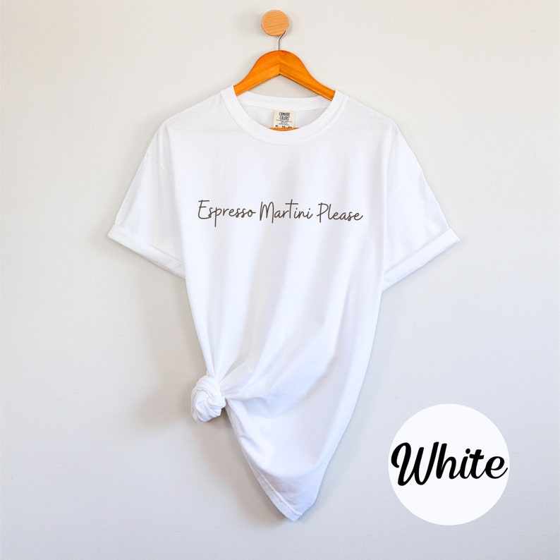 Espresso Martini Please t-shirt Vintage Retro Preppy Stuff Comfort Colors Estetisk Cocktail-t-shirt Espresso Martini Tini Time Tee White