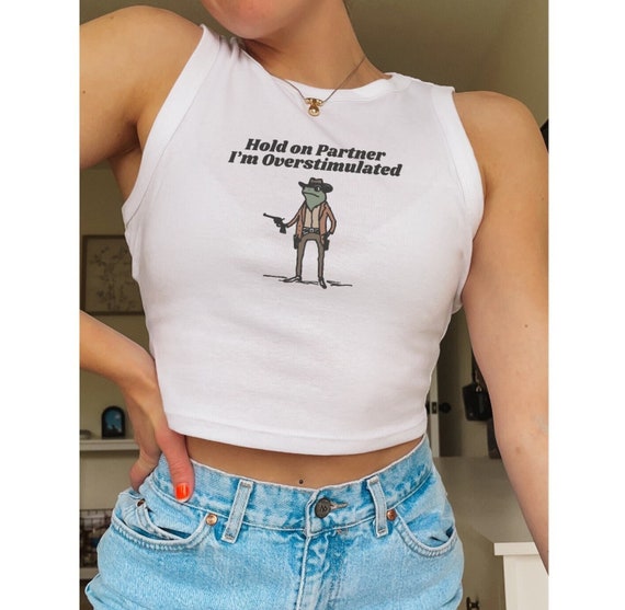 Hold On Im Overstimulated Cowboy Frog Cropped Tank Top Overstimulated Shirt Silly Unhinged Weirdcore Clothing Gen Z Shirt Ribbed Tank