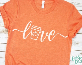 Love with Pumpkin Spice Latte svg, Pumpkin Spice Latte svg, Fall svg File, Fall svg, Fall Shirt svg, Fall svg Files, Fall Shirt svg Files
