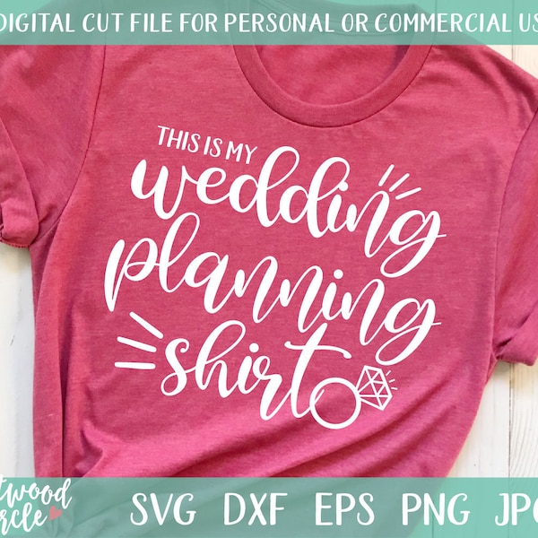 This Is My Wedding Planning svg, Engagement svg, Wedding svg, Engagement svg Files, Bride svg, Engaged svg, Engagement Shirt svg, dxf, png
