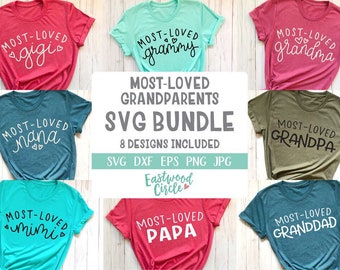 Most Loved Grandparents svg Bundle, Grandma svg, Grandparents svg, Grandpa svg, Nana svg, Grandma Shirt svg, Papa svg, Grandma svg Bundle