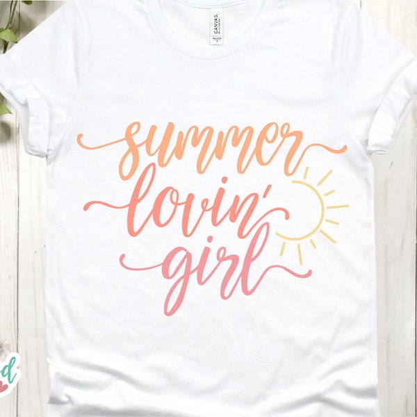 Summer Lovin Girl svg, Summer Lovin svg, Summer svg, Summer svg Files, Summer svg Files for Cricut, Summer Shirt svg, Summer svg for Shirts