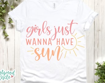 Girls Just Wanna Have Sun svg, Beach svg, Beach svg Files for Cricut, Beach svg Files, Beach Shirt svg, Beach svg Cut File, dxf, png, eps
