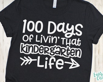 100 Days of School svg, Kindergarten svg, 100th Day of School svg, 100 Days svg, Teacher svg, Livin That Life svg, School svg, svg Files
