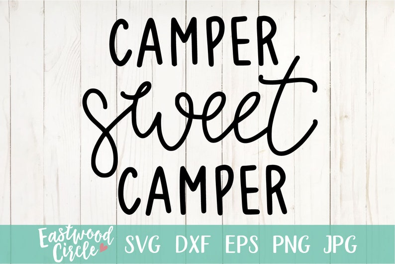 Camper Sweet Camper svg, Camper svg, Camping svg, Hand Lettered svg, Handlettered svg, Cut Files, Cutting Files, dxf, eps, Camp svg, svg image 1