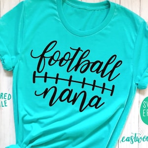Football Nana svg, Football Grandma svg, Football Shirt svg, Football svg for Women, Nana svg, Hand Lettered svg, Handlettered svg, dxf, svg