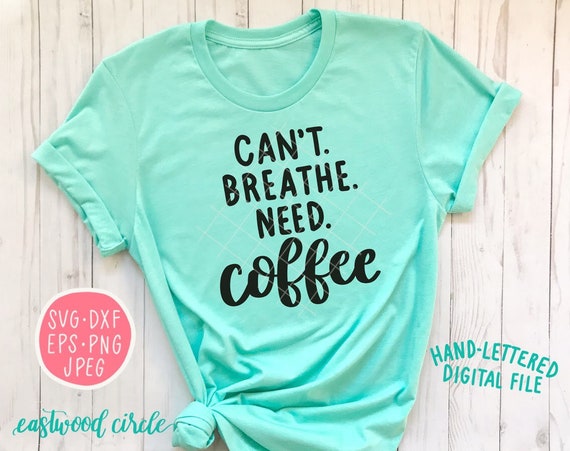 Free Free Coffee Shirt Svg 802 SVG PNG EPS DXF File