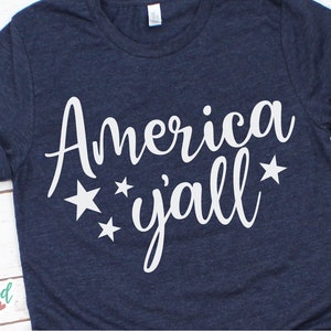 America Y'all svg, 4th of July svg, America svg, Patriotic svg, Fourth of July svg, 4th of July svg Files, July 4th svg Files for Cricut