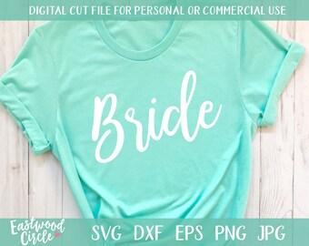 Bride svg, Bridal Party svg, Bachelorette svg, Wedding svg, Bridesmaid svg, Shirt svg for Women, Bride svg Files, Wedding svg Files, dxf