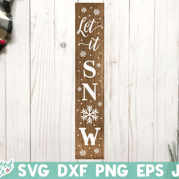 Let It Snow Porch Sign svg, Let It Snow svg, Winter svg, Christmas Porch Sign svg, Winter Sign svg, Christmas Sign svg for Cricut, png, dxf