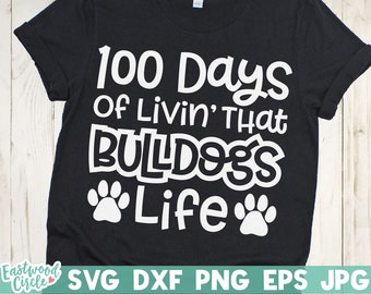 100 Days of School svg, 100th Day of School svg, 100 Days of Livin' That Bulldogs Life svg, Bulldogs svg, Bulldogs School svg, 100 Days png