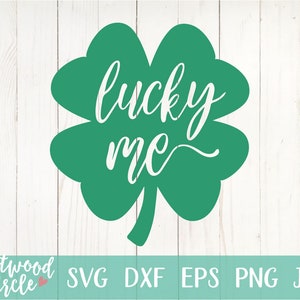 Lucky Me svg, St. Patrick&#39;s Day svg, St. Patrick&#39;s svg, Lucky Clover svg, Lucky svg, Irish svg, St Paddy Day svg, St Pattys Day svg, png